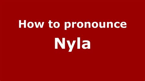 nyla pronunciation.